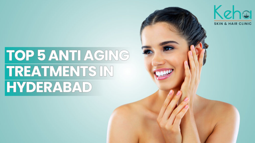 top 4 anti aging treatments
