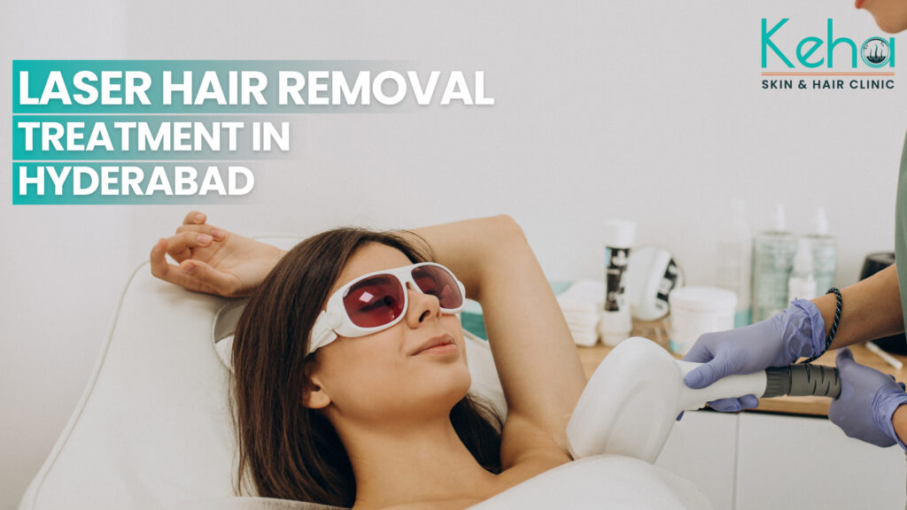 laser hair removal treatment in hyderabad